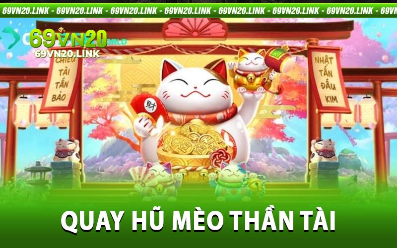 Quay Hũ Mèo Thần Tài